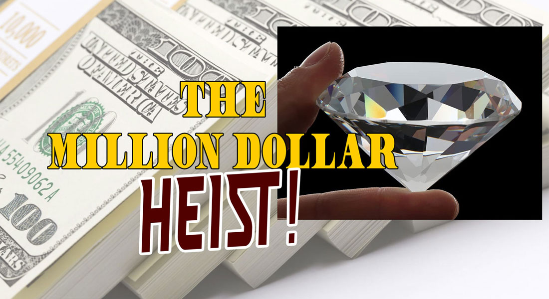 The Million Dollar Heist